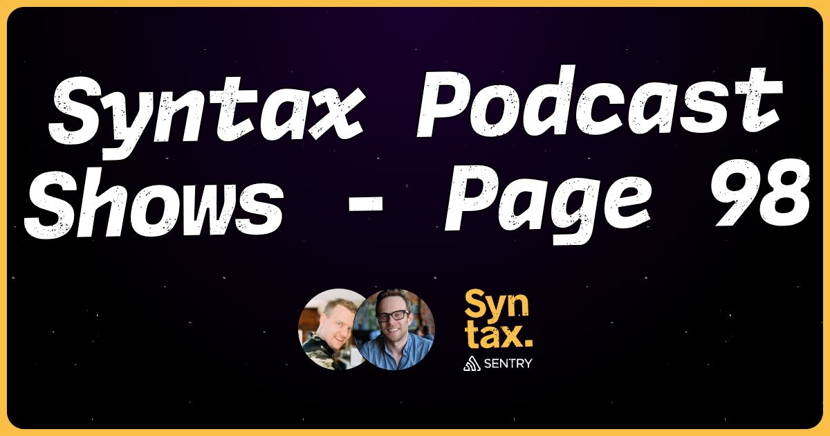 Syntax Podcast Shows - Page 98